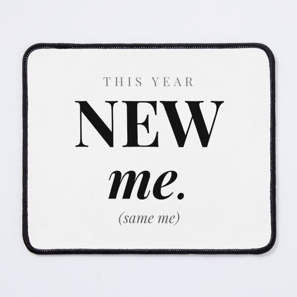 Item preview, New Year New Me Same Me Funny Sarcastic designed and sold by Odd Serif.