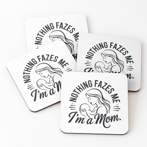 Item preview, Nothing fazes me I’m a mom designed and sold by WikaKowalczyk.