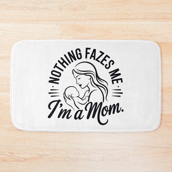 Item preview, Nothing fazes me I’m a mom designed and sold by WikaKowalczyk.