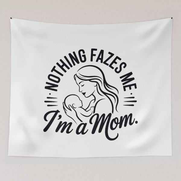 Item preview, Nothing fazes me I’m a mom designed and sold by WikaKowalczyk.