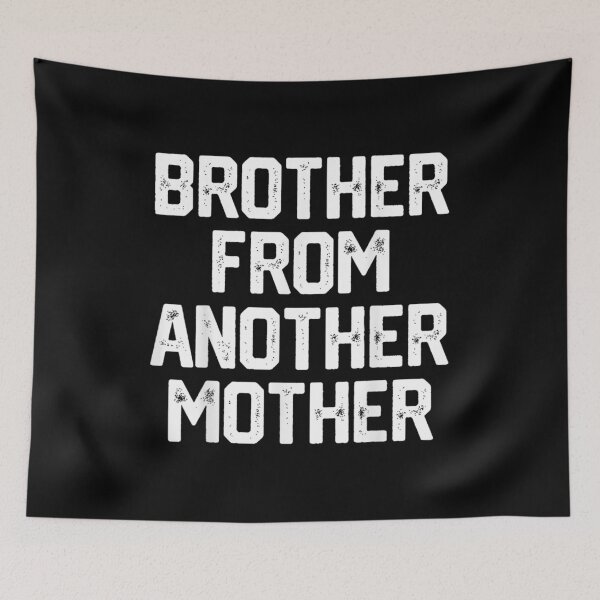 Item preview, BROTHER FROM ANOTHER MOTHER T-shirt, BROTHER FROM ANOTHER MOTHER Stickers designed and sold by krooslistO.