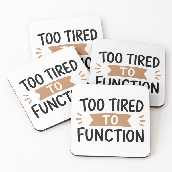 Item preview, Too Tired to Function – Funny Burnout Quote designed and sold by TheLazyVibe.