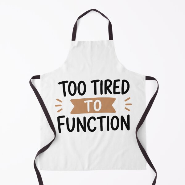 Item preview, Too Tired to Function – Funny Burnout Quote designed and sold by TheLazyVibe.