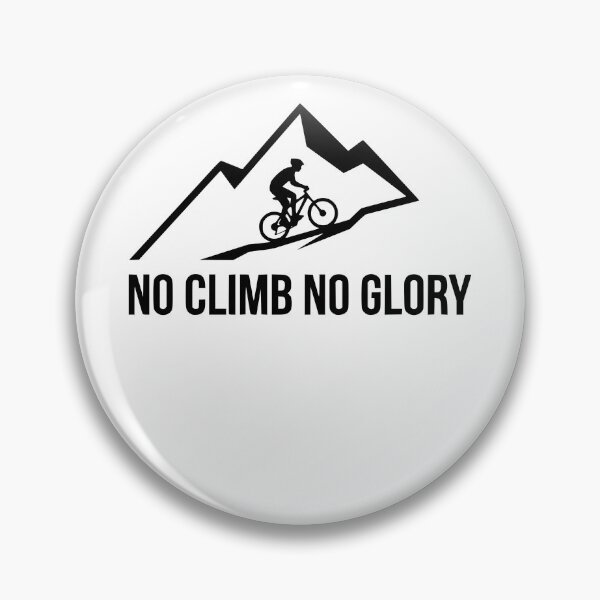Item preview, Mountain Bike No Climb No Glory MTB Cycling designed and sold by LoomLevel.