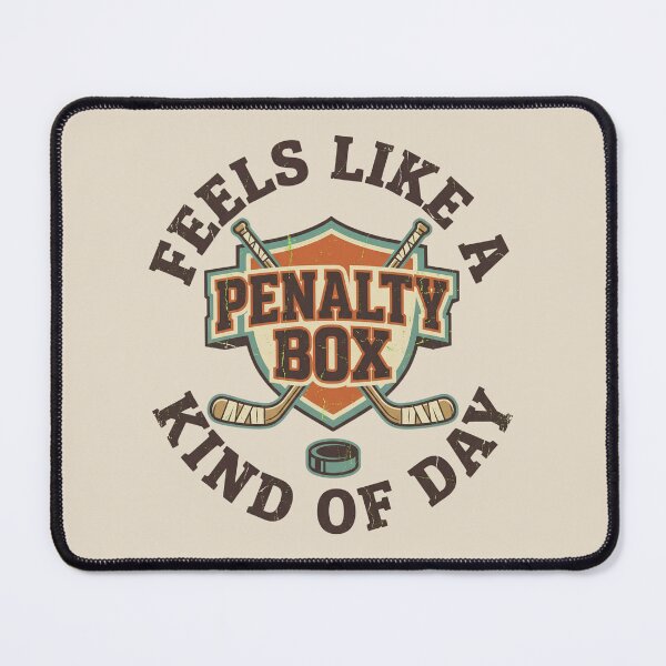 Item preview, Feels Like A Penalty Box Kind of Day Funny Hockey designed and sold by dudelinart.