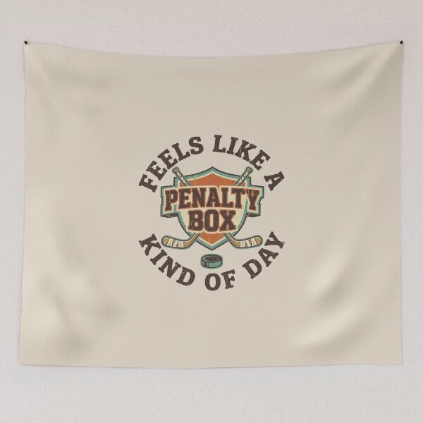 Item preview, Feels Like A Penalty Box Kind of Day Funny Hockey designed and sold by dudelinart.