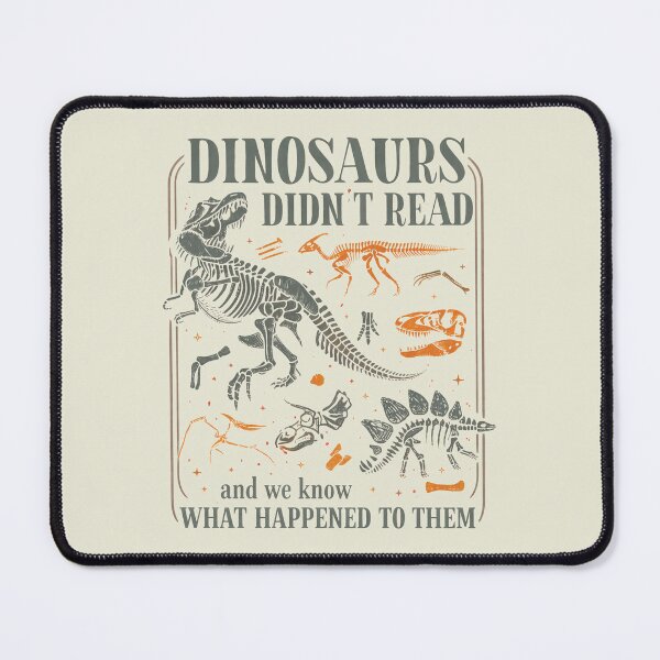 Item preview, Funny Dinosaurs Didn't Read, Book Lover Teacher designed and sold by SanipepaVase.