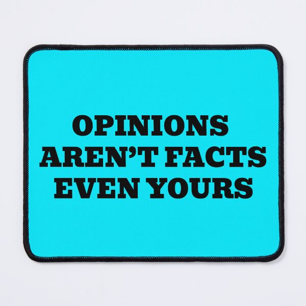 Item preview, Opinions Aren’t Facts Even Yours designed and sold by WakeNBake-Tees.