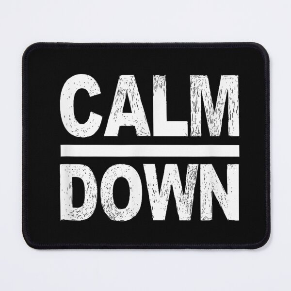 Item preview, Calm Down Funny Quote T-shirt, Booger,Calm Down Funny Quote Stickers designed and sold by krooslistO.