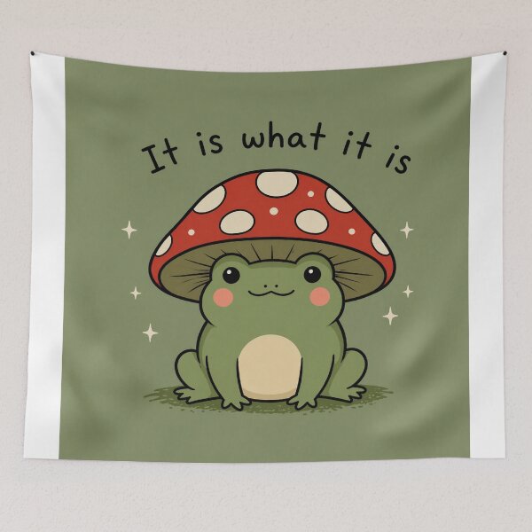 Item preview, It Is What It Is Frog – Cute Mushroom Aesthetic designed and sold by InkWanderStudio.