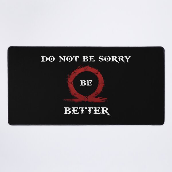 Item preview, Do Not Be Sorrys Be Betters designed and sold by RazaArts12.