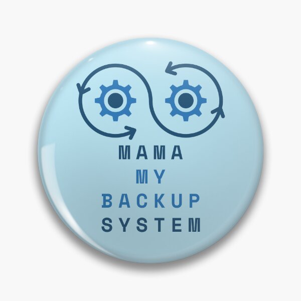 Item preview, Mother’s Day gift - MAMA MY BACKUP SYSTEM designed and sold by JurateArt-DK.
