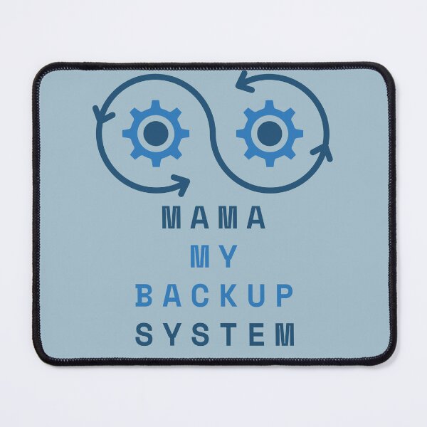 Item preview, Mother’s Day gift - MAMA MY BACKUP SYSTEM designed and sold by JurateArt-DK.