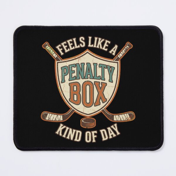 Item preview, Feels Like A Penalty Box Kind of Day Hockey designed and sold by dudelinart.