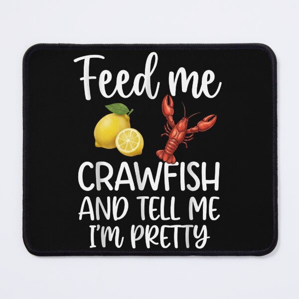 Item preview, Feed Me Crawfish and Tell Me I'm Pretty Funny Seafood Boil Design designed and sold by haitrieuic96.