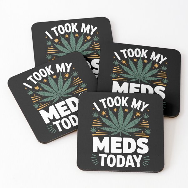 Item preview, I Took My Meds Today Funny Weed Quote 420 Joke designed and sold by Say It With Ink.