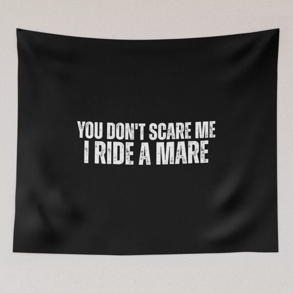 Item preview, You Dont Scare Me I Ride A Mare Horse Lover Equestrian designed and sold by Dondonmart.