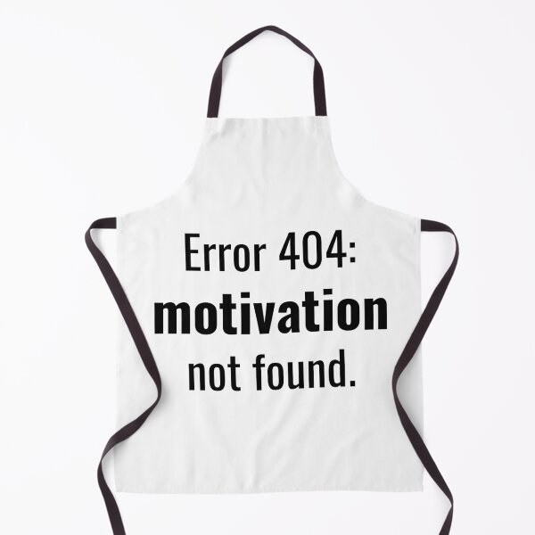 Item preview, Error 404 Motivation Not Found Funny T-Shirt designed and sold by MactansWidow.
