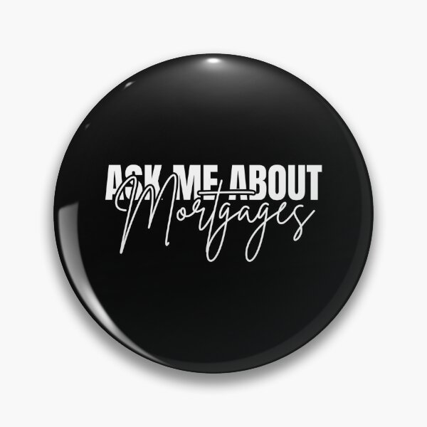 Item preview, Ask Me About Mortgages Real Estate Broker designed and sold by Dondonmart.