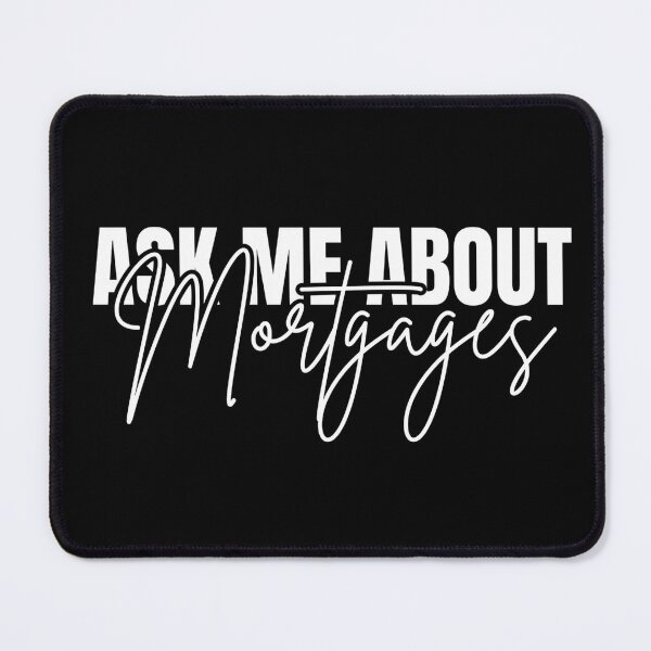 Item preview, Ask Me About Mortgages Real Estate Broker designed and sold by Dondonmart.