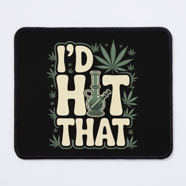 Item preview, I’d Hit That Bong Weed Joke Funny Stoner Humor designed and sold by Say It With Ink.