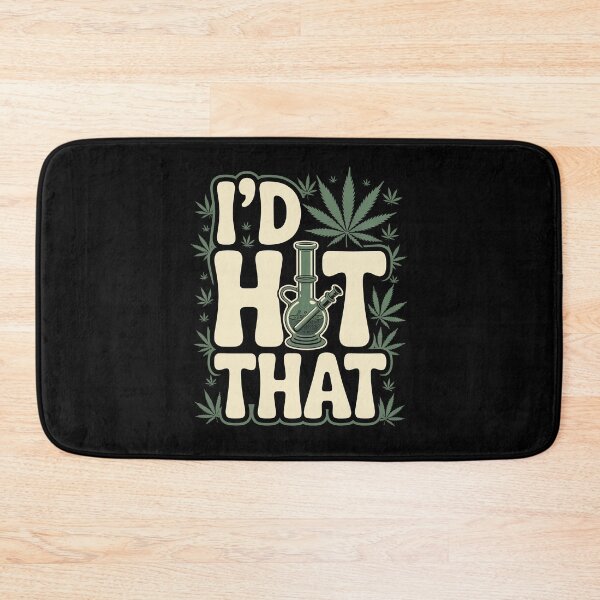 Item preview, I’d Hit That Bong Weed Joke Funny Stoner Humor designed and sold by Say It With Ink.