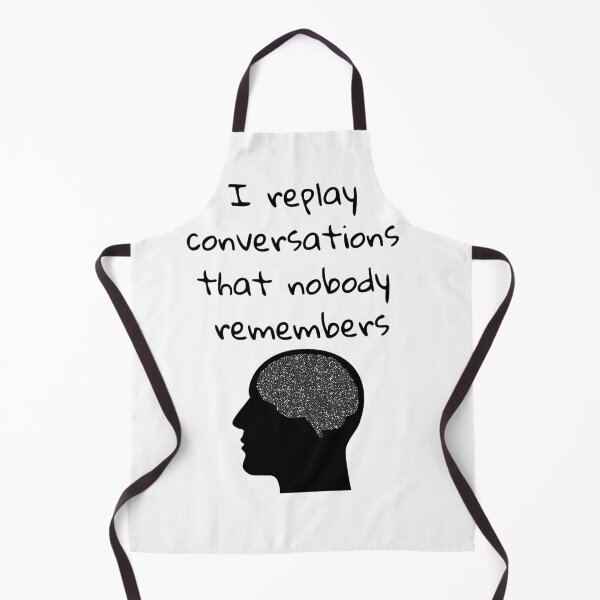 Item preview, Overthinking Anxiety Shirt – I Replay Conversations Nobody Remembers designed and sold by PeterskyDesign.