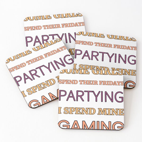 Item preview, Some Girls Spend Their Fridays Partying I Spend Mine Gaming designed and sold by TheIconSmith.