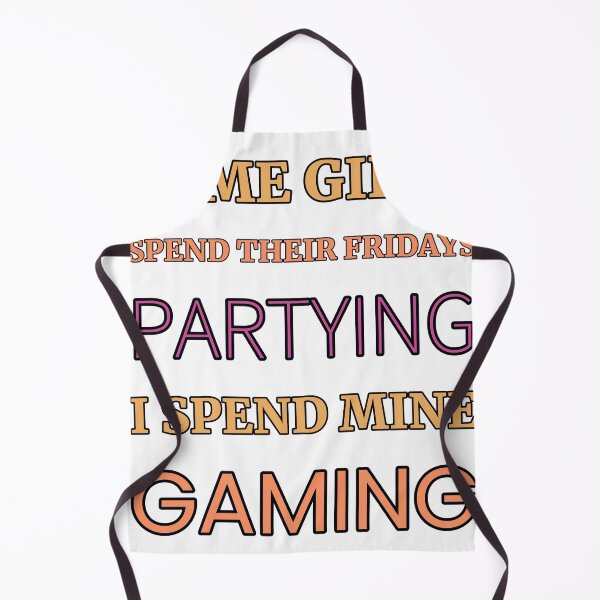 Item preview, Some Girls Spend Their Fridays Partying I Spend Mine Gaming designed and sold by TheIconSmith.