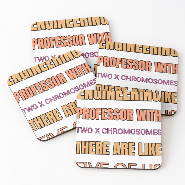 Item preview, Engineering Professor With Two X Chromosomes There Are Like Five Of Us designed and sold by TheIconSmith.