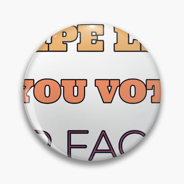 Item preview, Swipe Left If You Voted For Facism designed and sold by TheIconSmith.