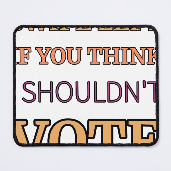 Item preview, Swipe Left If You Think I Shouldn'T Vote designed and sold by TheIconSmith.