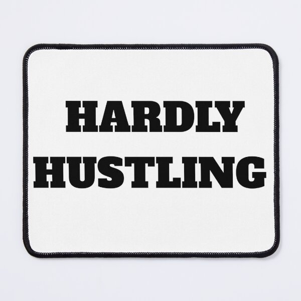 Item preview, Hardly Hustling Bold Black Sarcastic Motivational Quote designed and sold by rareflex.