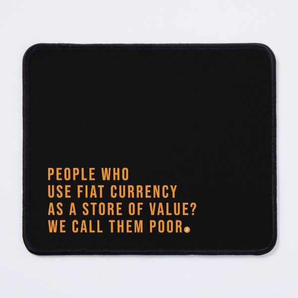 Item preview, People who use fiat currency - Michael Saylor Quote designed and sold by CyberRex.