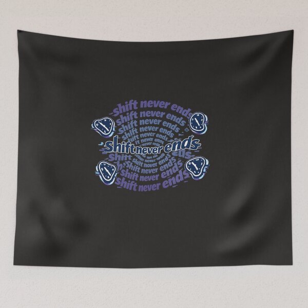 Item preview, "Shift Never Ends" | Relatable Healthcare & Night Shift Aesthetic designed and sold by Naviora.