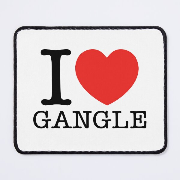 Item preview, I Love Gangle designed and sold by shitpostee.