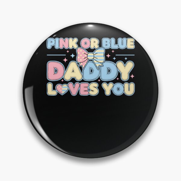 Item preview, Gender Reveal Pink Or Blue Daddy Loves You Baby designed and sold by LuminOrb.