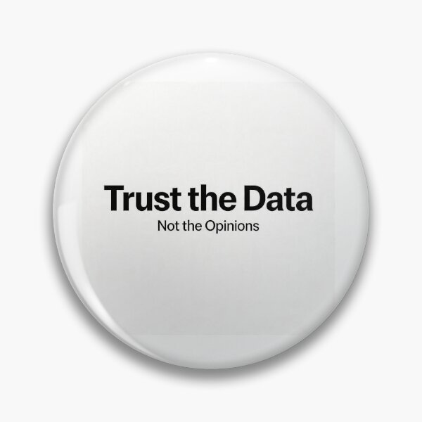 Item preview, Trust the Data Not the Opinions Minimal Data Design designed and sold by CozyCramStudio.