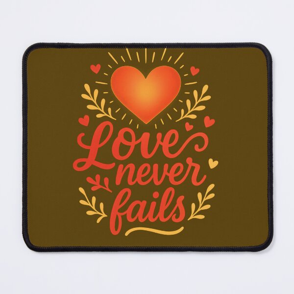 Item preview, Love Never Fails designed and sold by jmatix.