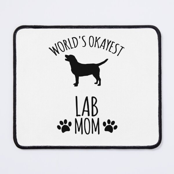 Item preview, Worlds Okayest Lab Mom - Dog Mom designed and sold by kindxinn.