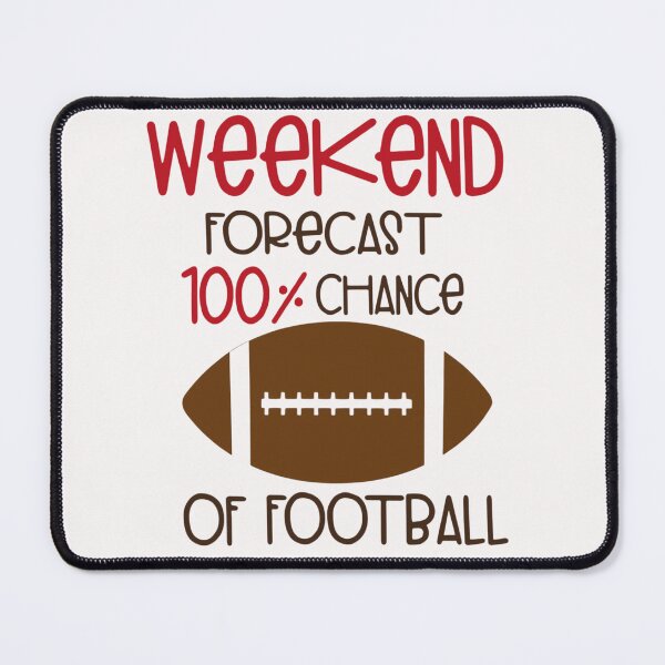 Item preview, Weekend Forecast 100% Chance of Football – Funny Game Day Shirt designed and sold by IdentityThread.