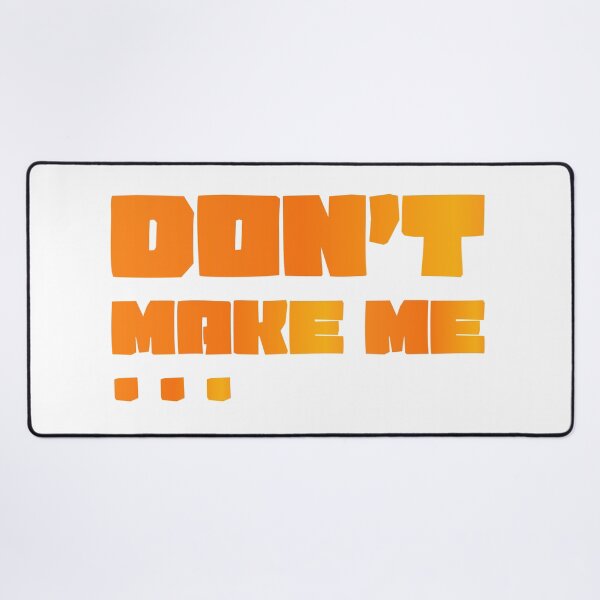 Item preview, Don’t Make Me Sticker – Bold Warning Typography Design designed and sold by The-ADDesign.