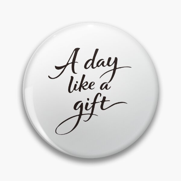 Item preview, A Day Like a Gift Calligraphy Quote designed and sold by cyj1978store.