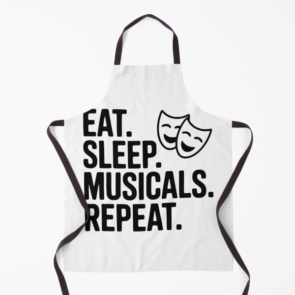 Item preview, Eat. Sleep. Musicals. Repeat. designed and sold by Frank Ring.