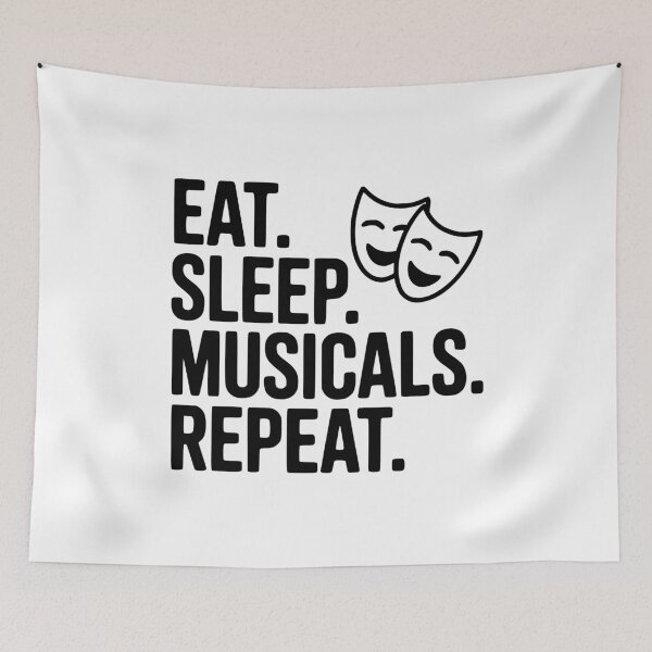 Item preview, Eat. Sleep. Musicals. Repeat. designed and sold by Frank Ring.