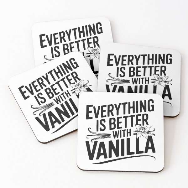 Item preview, Everything Is Better with Vanilla designed and sold by Frank Ring.
