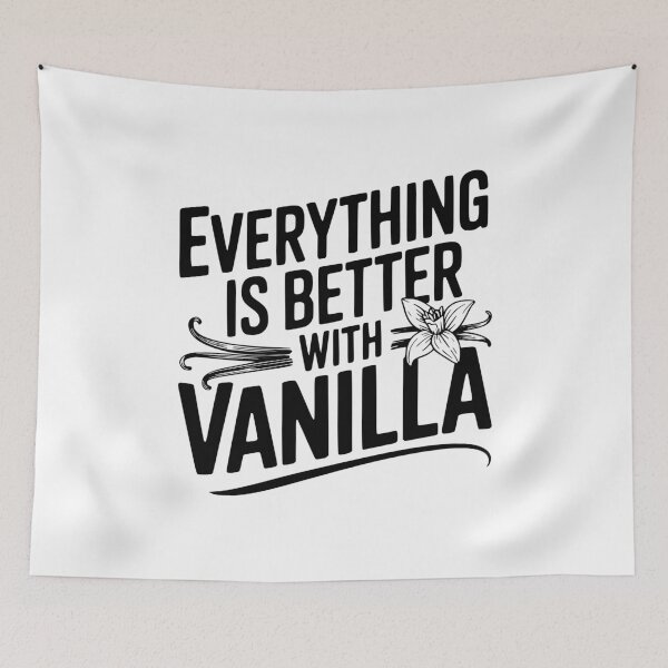 Item preview, Everything Is Better with Vanilla designed and sold by Frank Ring.