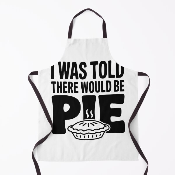 Item preview, I Was Told There Would Be Pie designed and sold by Frank Ring.
