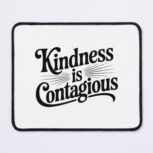 Item preview, Kindness is Contagious designed and sold by Frank Ring.