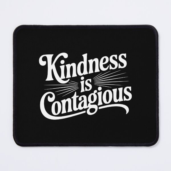 Item preview, Kindness is Contagious designed and sold by Frank Ring.